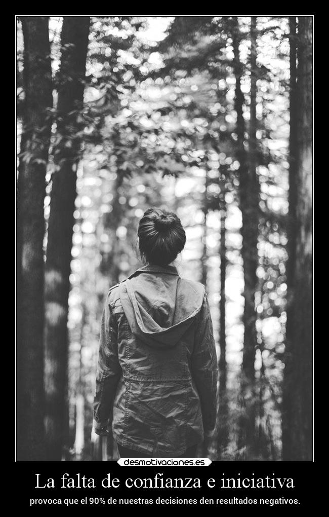 La falta de confianza e iniciativa - 