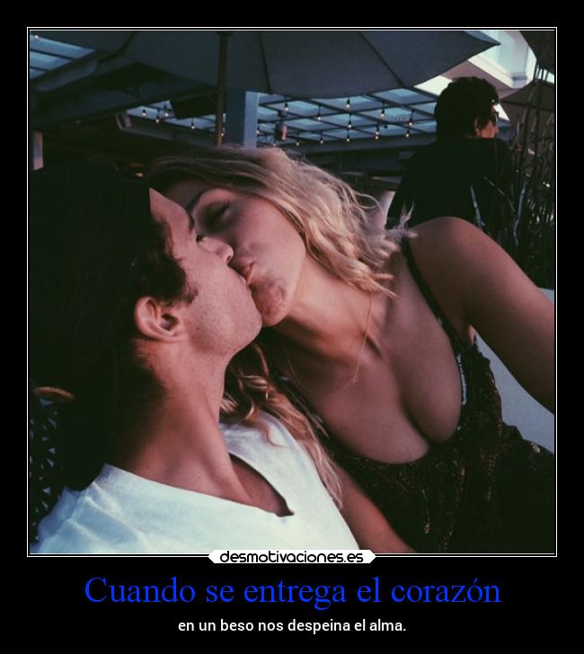 Cuando se entrega el corazón - 