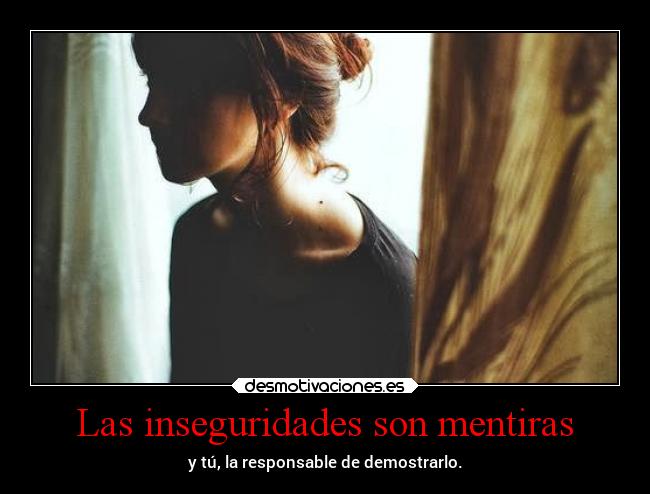 Las inseguridades son mentiras - 