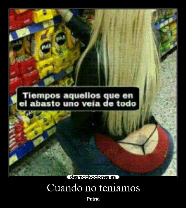 Cuando no teniamos -