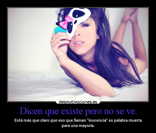 Dicen que existe pero no se ve. - 