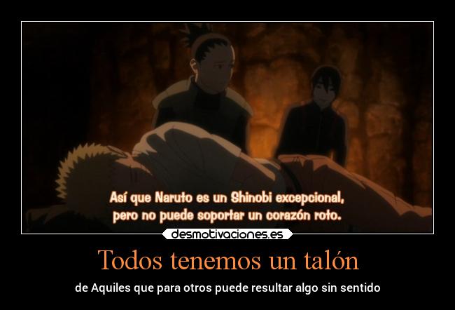 Todos tenemos un talón - de Aquiles que para otros puede resultar algo sin sentido