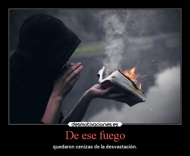 De ese fuego - 