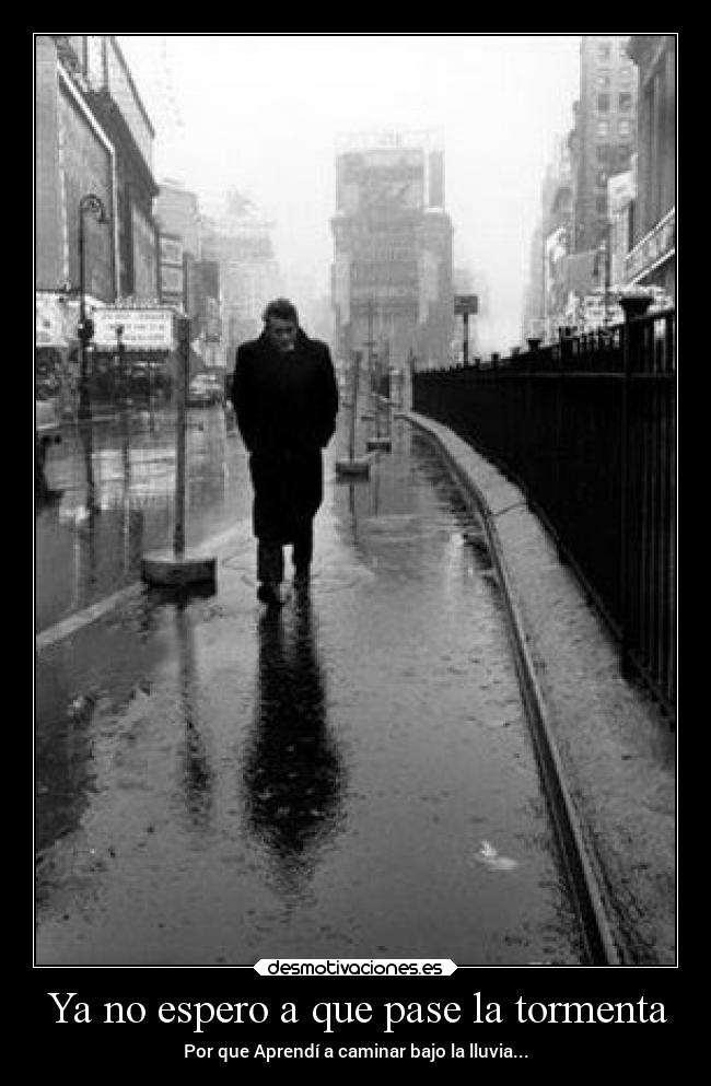 Ya no espero a que pase la tormenta - 