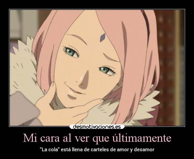 Mi cara al ver que últimamente - La cola está llena de carteles de amor y desamor