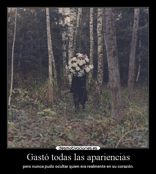 Gastó todas las apariencias - 