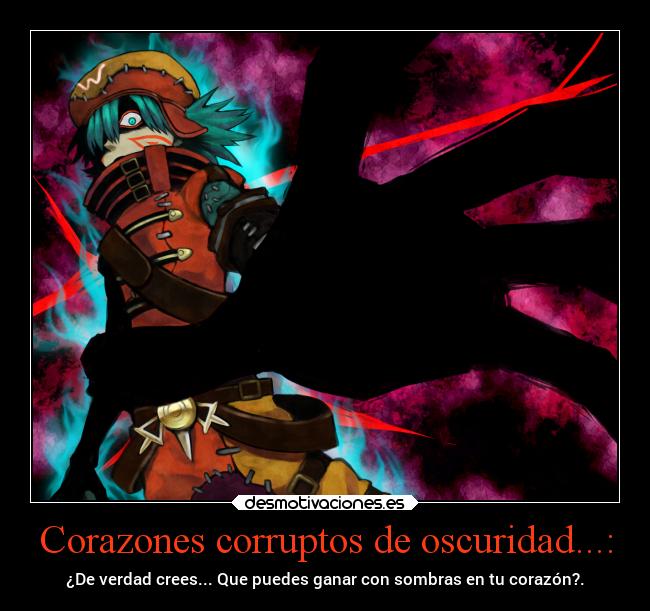 Corazones corruptos de oscuridad...: -