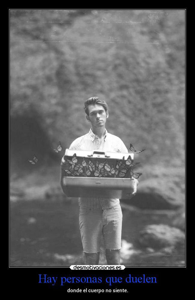 Hay personas que duelen - 
