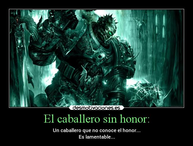 El caballero sin honor: -