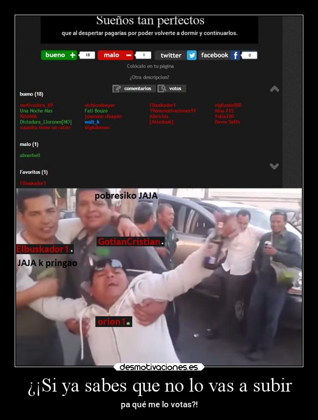 ¿¡Si ya sabes que no lo vas a subir - 