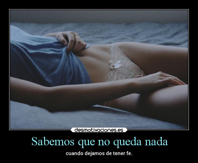 Sabemos que no queda nada -