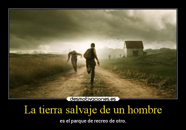 La tierra salvaje de un hombre -