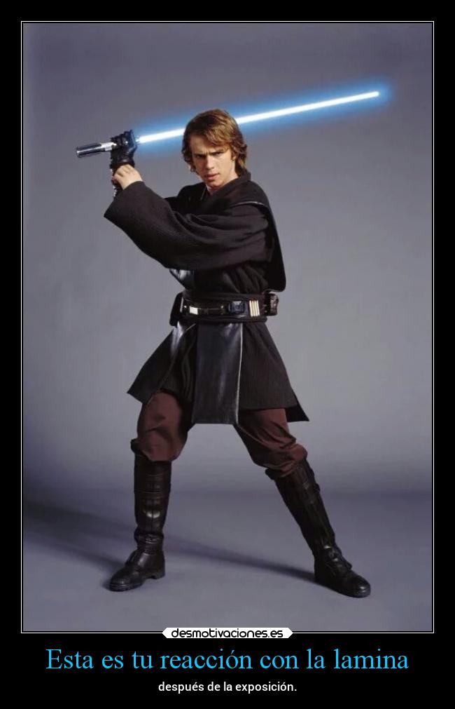 Esta es tu reacción con la lamina - 