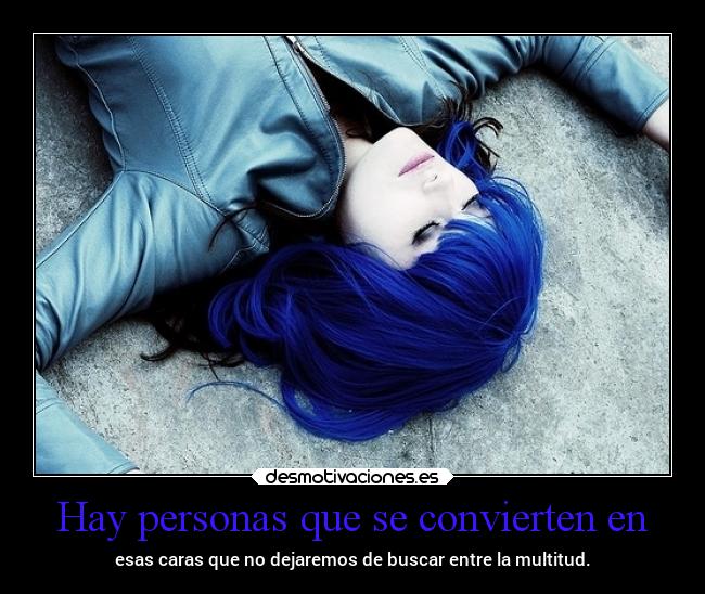 Hay personas que se convierten en -