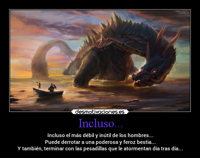 Incluso... -