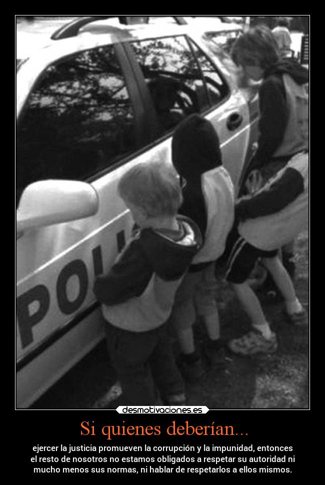 Si quienes deberían... - 