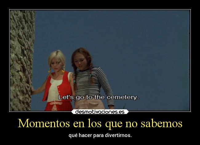 Momentos en los que no sabemos - 