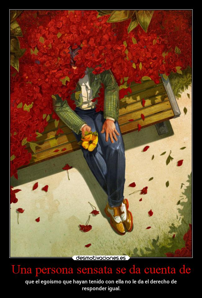 Una persona sensata se da cuenta de - 