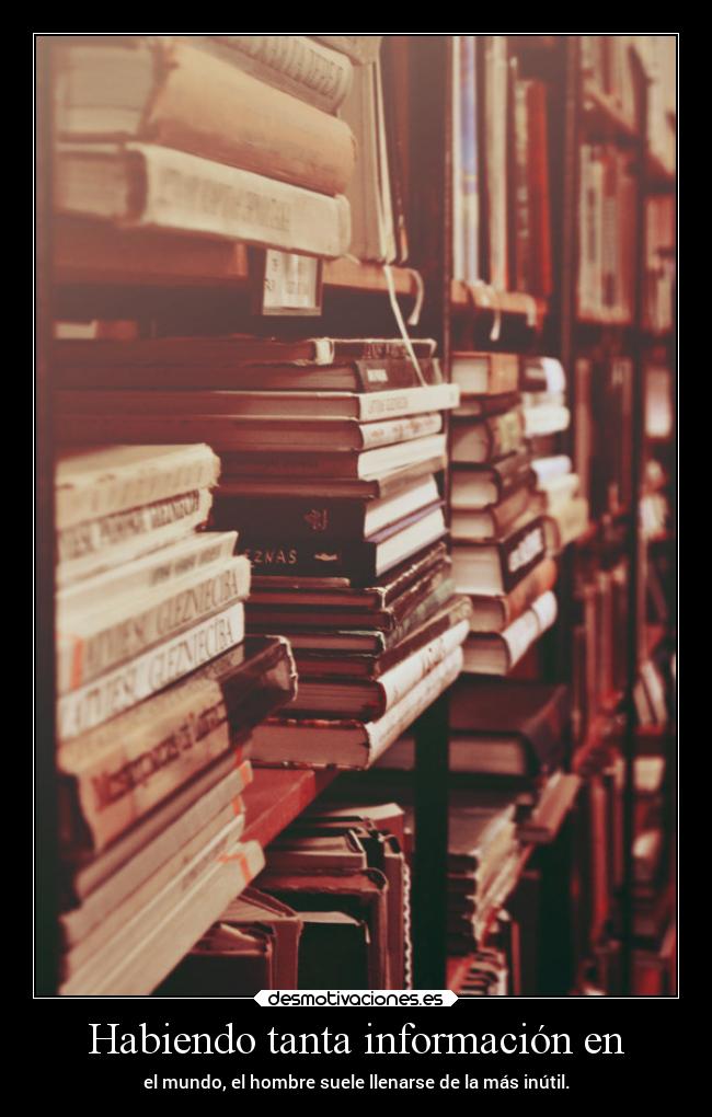 Habiendo tanta información en -