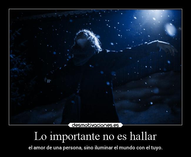 Lo importante no es hallar -