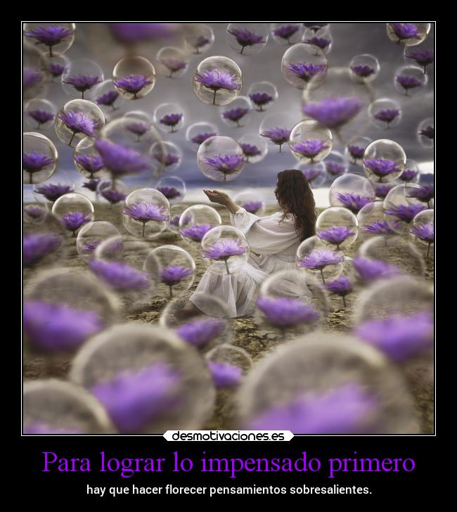 Para lograr lo impensado primero - 