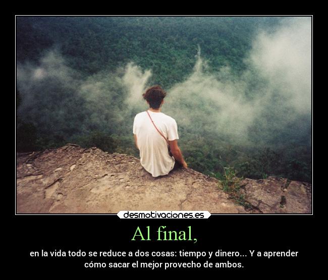 Al final, -