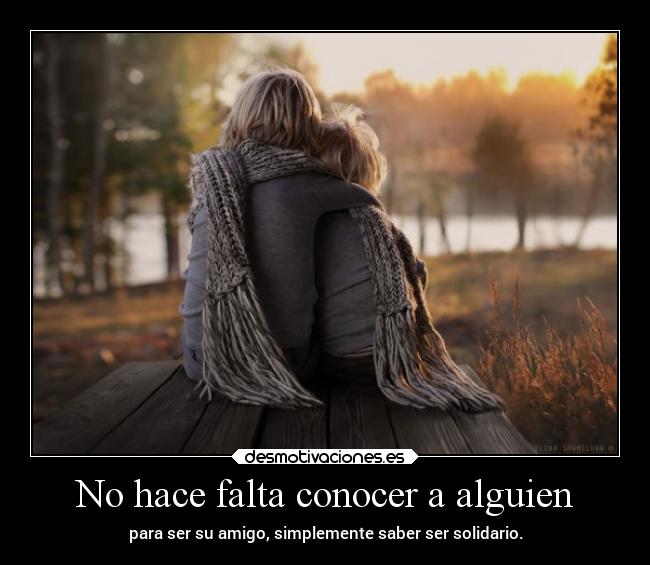 No hace falta conocer a alguien - 
