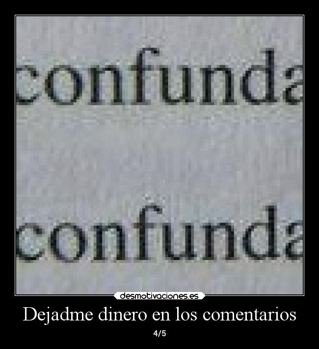 Dejadme dinero en los comentarios -