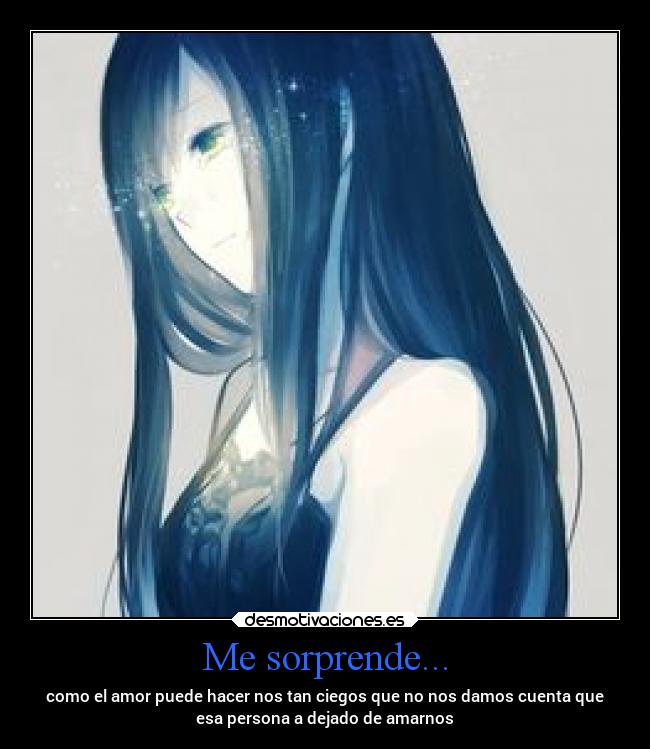 Me sorprende... -