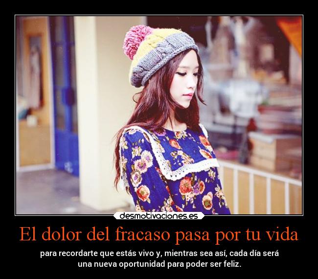 El dolor del fracaso pasa por tu vida - 