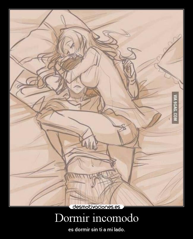 carteles dormir amor dalyami reflexiones nuncamefaltes estiiuberiamea desmotivaciones