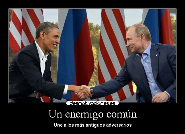 Un enemigo común - Une a los más antiguos adversarios
