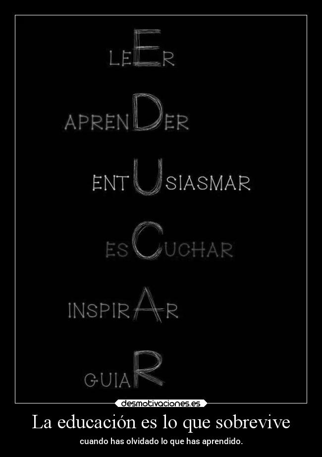 La educación es lo que sobrevive -