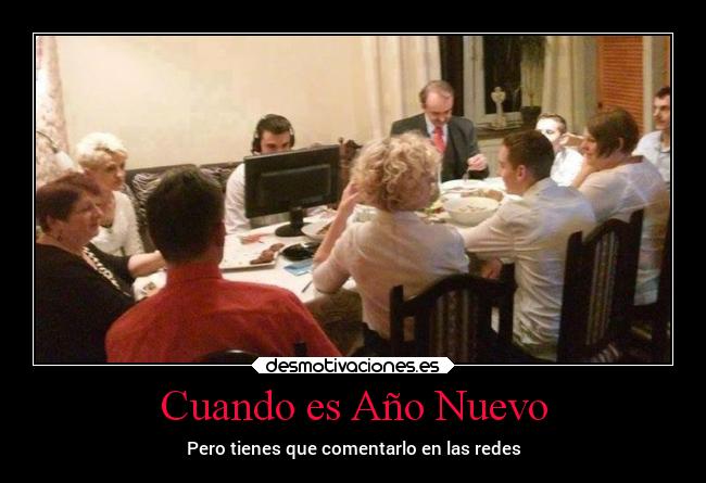 Cuando es Año Nuevo - Pero tienes que comentarlo en las redes