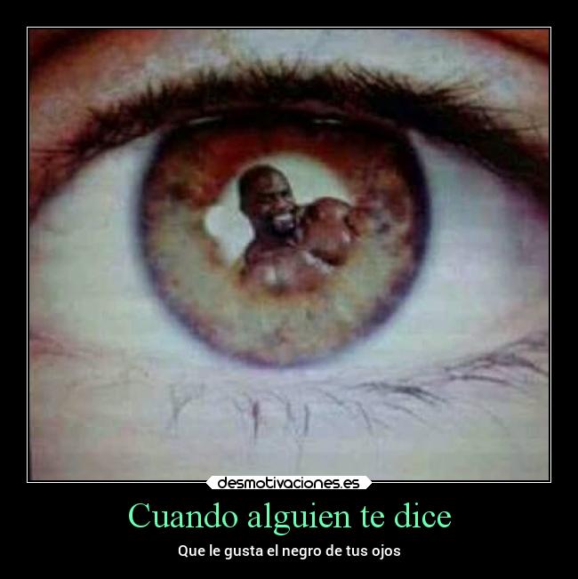 Cuando alguien te dice -