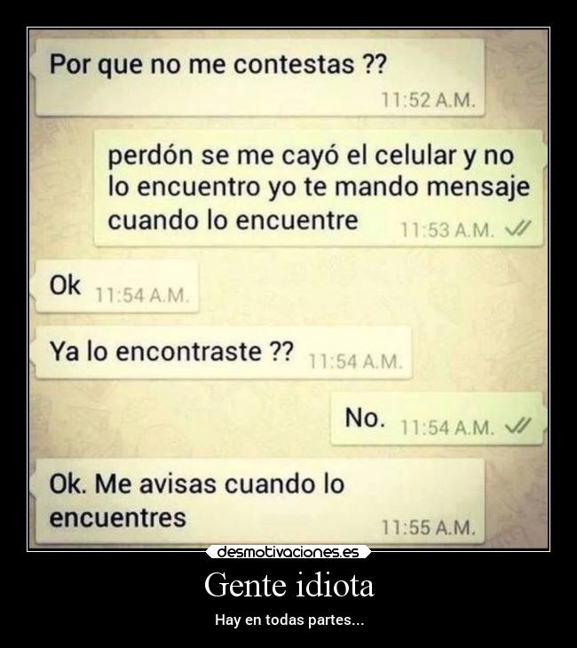 Gente idiota - Hay en todas partes...