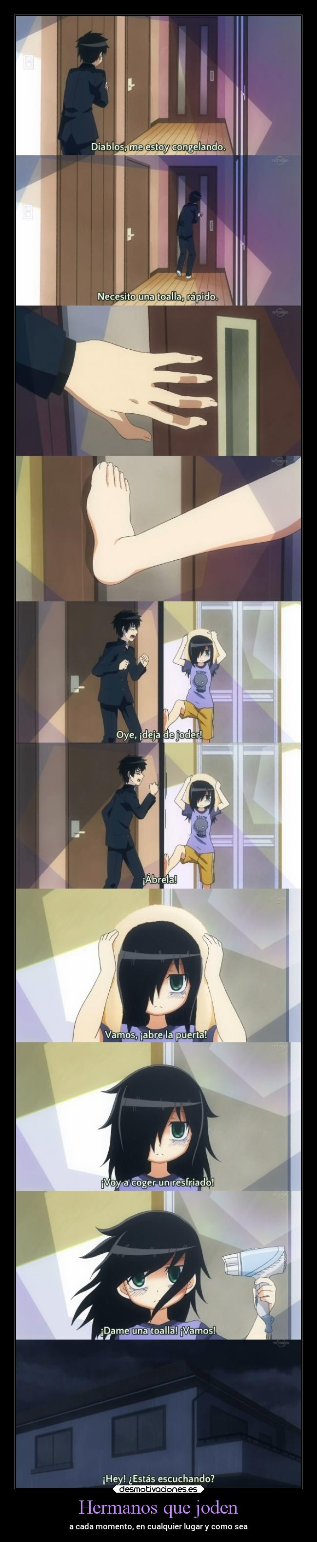 Hermanos que joden - a cada momento, en cualquier lugar y como sea