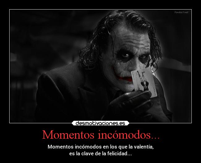 carteles felicidad joker incomodos momentos valentia desmotivaciones