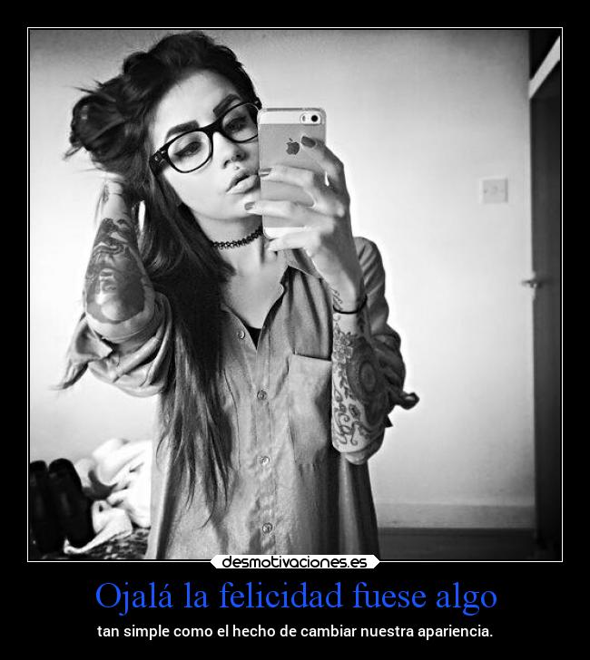 carteles felicidad pensamientos felicidad vida apariencias simpleza mels desmotivaciones