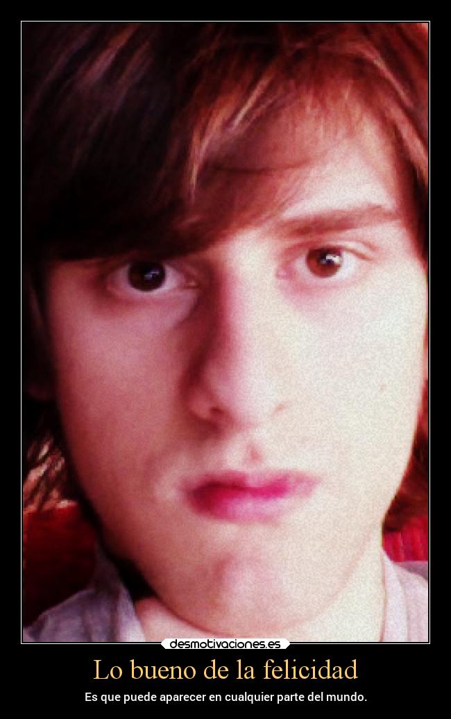 Lo bueno de la felicidad - 
