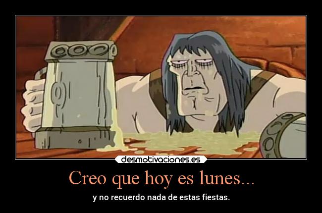 carteles fiesta humor barbaro resaca lunes desmotivaciones