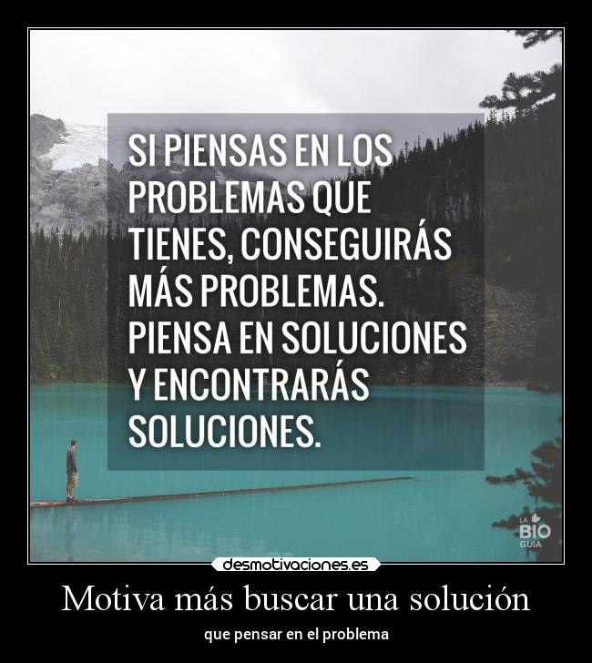 Motiva más buscar una solución - 