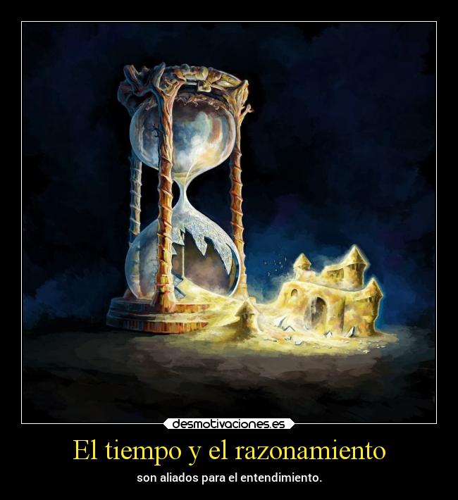 El tiempo y el razonamiento -