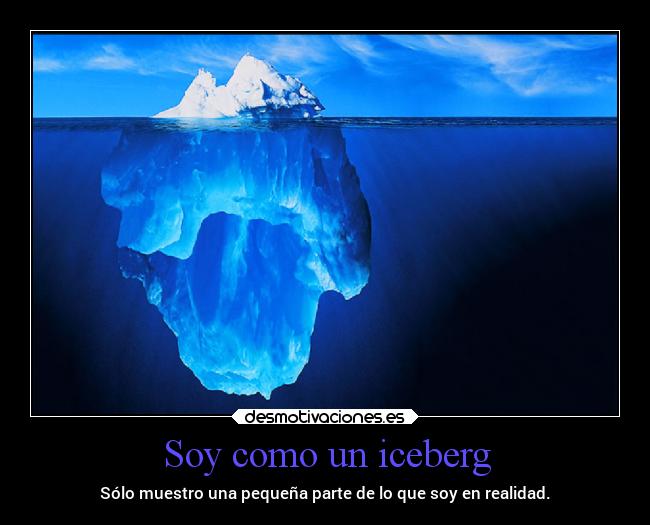 Soy como un iceberg -