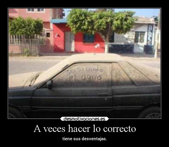 A veces hacer lo correcto - 