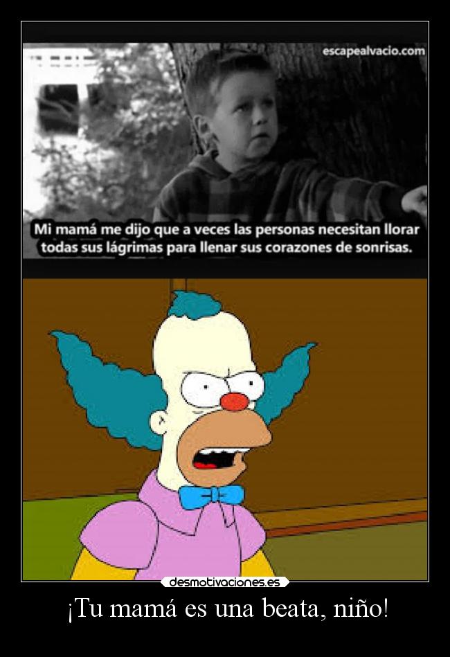 ¡Tu mamá es una beata, niño! - 