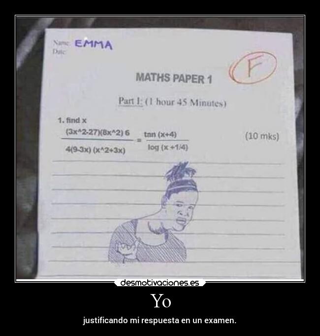 Yo - justificando mi respuesta en un examen.