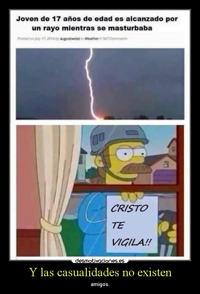 Y las casualidades no existen - amigos.