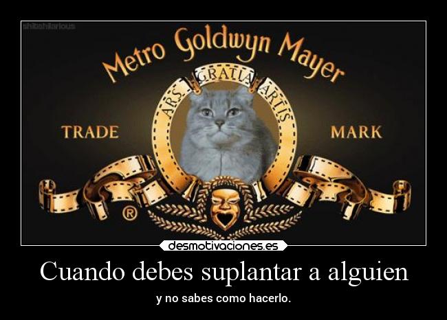 Cuando debes suplantar a alguien -