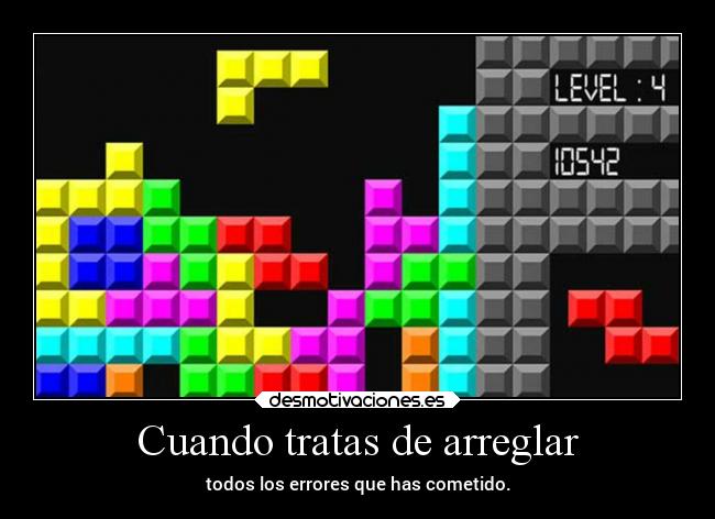 carteles humor tk73 tetris errores desmotivaciones